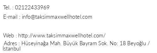 Taksim Maxwell Hotel telefon numaralar, faks, e-mail, posta adresi ve iletiim bilgileri